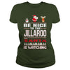 Image of Be Nice To The Jillaroo Santa Is Watching Christmas
