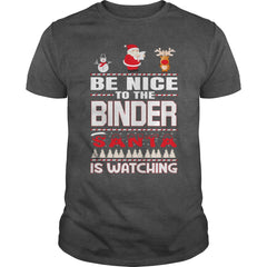 Be Nice To The Binder Santa Is Watching Christmas