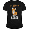Image of Life is Better With A Corgi Dog Shirts