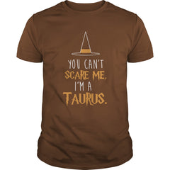 TAURUS HALLOWEEN T-SHIRT YOU CANT SCARE ME