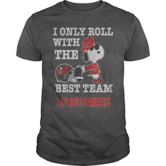 I Only Roll With The Best Team The Buccaneers TShirt