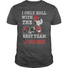 Image of I Only Roll With The Best Team The Buccaneers TShirt