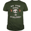 Image of IM THE KING OF HALLOWEEN T SHIRT