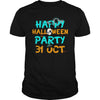 Image of HAPPY HALLOWEEN PARTY 31OCT T SHIRT HALLOWEEN