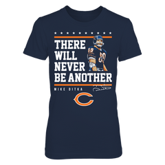 Chicago Bears - Mike Ditka - Never Be Another