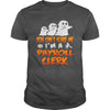 Image of You Cant Scare Me I Am A Payroll Clerk Halloween