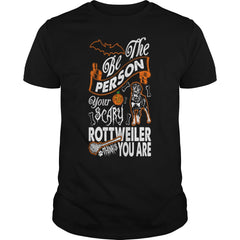 Be The Person Your Scary Rottweiler Thinks You Are