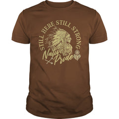 NATIVE AMERICAN T SHIRT STILL HERE STILL STRONG NATIVE PRIDE TEE