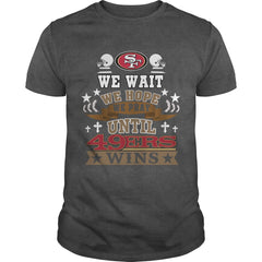 we wait we hope until 49ers win