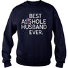 Image of Best Asshole Husband Ever T-Shirt