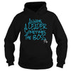 Image of Always A Leader Sometimes The Boss