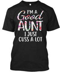I’m A Good Aunt I Just Cuss A Lot