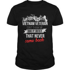 Vietnam Veteran - Vietnam Veteran. Don't thank me, T-Shirt