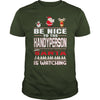 Image of Be Nice To The Handyperson Santa Is Watching Christmas