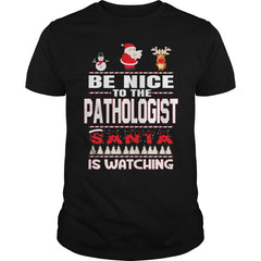 Be Nice To The Pathologist Santa Is Watching Christmas