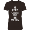 Image of Keep Calm And Be Merry Christmas Women-S  T Shirts