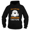 Image of This Is My Scary Lumberjack Costume Halloween 2017 Shirt