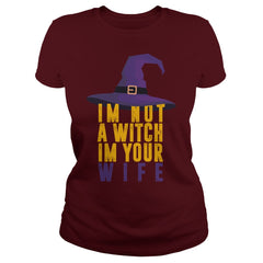 I'm Not A Witch I'm Your Wife Funny Halloween T-Shirt