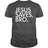 Image of JESUS SAVES, BRO