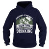Image of Hunting - Weekend forecast, a chance of drinking T-Shirt