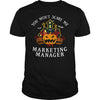 Image of You Won't Scare Me I'm Marketing Manager Tee